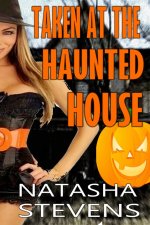 Taken at the Haunted House - Natasha Stevens.jpg