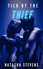 Tied by the Thief_ A Dark Hesit Romance - Natasha Stevens.jpg