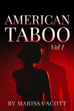 American Taboo_ Vol I_ Taboo Erotic Step Romance - Marissa Scott.jpg