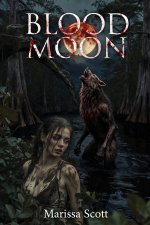 BLOOD MOON_ A Dark Erotic Werewolf Romance - Marissa Scott.jpg