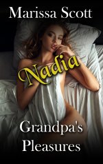 Grandpa's Pleasures - Nadia_ Much Older Man Younger Woman Taboo Erotica - Marissa Scott.jpg