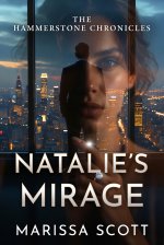 Hammerstone Chronicles_ Natalie's Mirage, The - Marissa Scott.jpg