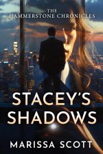 Hammerstone Chronicles_ Stacy's Shadows, The - Marissa Scott.jpg