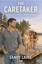 Caretaker_ Three women. One lakehouse. No rules (Harem Dreams), The - Sandy Laine.jpg