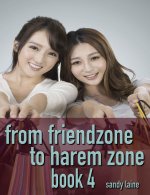 From friendzone to harem zone Book 4_ A harem fantasy - Sandy Laine.jpg