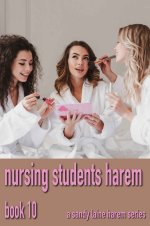 Nursing Students Harem Book 10_ A MFFF college coed harem - Sandy Laine.jpg