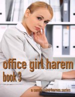 Office Girl Harem Book Three_ An exquisite MFFF harem tale - Sandy Laine.jpg
