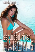 Secluded River Harem 5_ an unconventional romance - Sandy Laine.jpg