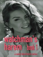 Watchman's Harem Book 1_ A MFFF harem story - Sandy Laine.jpg
