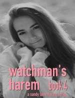 Watchman's Harem Book 4_ A MFFF harem story - Sandy Laine.jpg