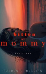 Bitten by Mommy, Book 1_ A Dark Lesbian Romance with Power Dynamics, Obsession, and Hurt_Comfo...jpg