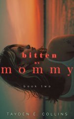 Bitten By Mommy, Book 2_ A Dark Lesbian Romance with Power Dynamics, Obsession, and Hurt_Comfo...jpg