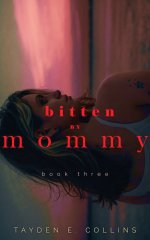 Bitten by Mommy, Book 3_ A Dark Lesbian Romance with Power Dynamics, Obsession, and Hurt_Comfo...jpg