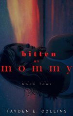 Bitten By Mommy, Book 4_ A Dark Lesbian Romance with Power Dyna Vampire Transformation — Volum...jpg