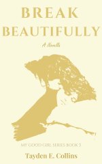 Break Beautifully_ A Lesbian MDLG Romance of Trust and Surrender (My Good Girl Series Book 3) ...jpg