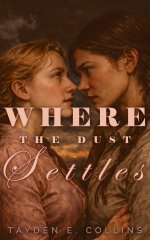 Where the Dust Settles_ A Lesbian Western Romance Novella - Tayden E. Collins.jpg