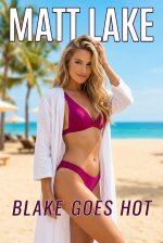 Blake Goes Hot (Tales From The Bookclub Book 1) - Matt Lake, Alec Lake.jpg