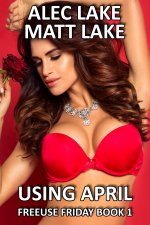 Using April_ Freeuse Hotwife - Matt Lake, Alec Lake.jpg