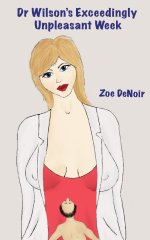 Dr Wilson's Exceedingly Unpleasant Week_ An abusive boss at a wsh, medical femdom, shrunken ma...jpg