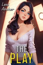 Play_ A Hotwife Novel, The - Lexi Archer.jpg