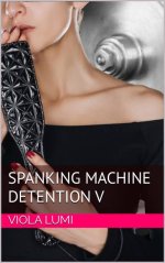 Spanking Machine Detention V Electric Boogaloo.jpg Spanking Machine Detention V Electric Boogaloo.jpg