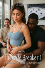 Wife Breaker 1_ The breakdown and rebuild of a married woman (Ad wife to cheating wife story),...jpg