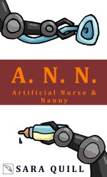 A.N.N. (Artificial Nurse and Nanny) - Sara Quill.jpg