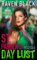 St. Patrick's Day Lust_ Seducing a Teacher (A Standalone Cougar Romance) (Cougar's Lust) - Rav...jpg