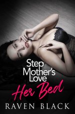 Step Mother's Love_ Her Bed (Book 2 of 3) - Raven Black.jpg