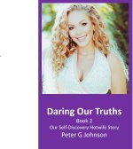 Daring Our Truths_ Book 2_ Our Self-Discovery Hotwife Story - Peter G. Johnson.jpg