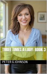 Three Times a Lady_ Book 3 - Peter G. Johnson.jpg