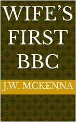 Wife’s First BBC - J. W. McKenna.jpg