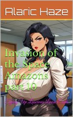 Invasion of the Space Amazons part 10_ Tying Up Luscious Loose Ends - Alaric Haze.jpg