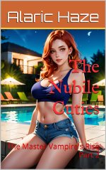 Nubile Cuties_ The Master Vampire's Rise Part 2, The - Alaric Haze.jpg