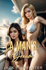 Man's Dream 1_ A Harem Adventure, A - Jack Pinkhunter.jpg