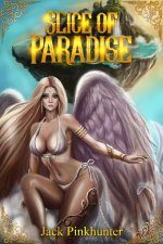 Slice of Paradise _ A Slice of Life Harem Fantasy Adventure - Jack Pinkhunter.jpg