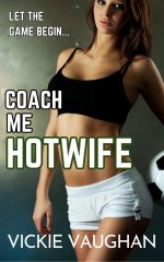 Coach Me Hotwife - Vickie Vaughan.jpg