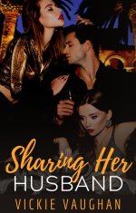 Sharing Her Husband - Vickie Vaughan.jpg