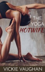 Yoga Hotwife, The - Vickie Vaughan.jpg