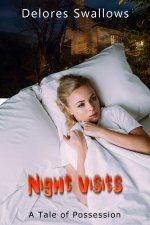 Night Visits_ A Tale of Possession - Delores Swallows.jpg
