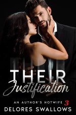 Their Justification (An Author's Hotwife, #3) - Delores Swallows.jpg