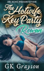 Hotwife Key Party 2_ Rowan, The - G. K. Grayson.jpg