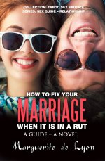 How to Fix Your Marriage When It Is in a Rut_ A Guide - A Novela - Collection_ Taboo Sex Eroti...jpg