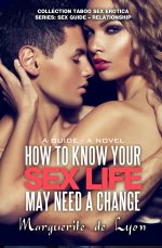 How To Know You Sex Life Need A Change_ A Guide - A Novel (Coll Series_ Sex Guide – Relationsh...jpg