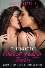 Bratty Student's Lesbian Teacher_ Lesbian Erotica, Teacher & Stmination (The Lesbian Dominatio...jpg