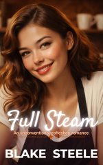 Full Steam_ An unconventional coffeeshop romance (Coffeeshop Harem Book 1) - Blake Steele.jpg