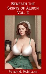 Beneath the Skirts of Albion Vol. 2 - Peter M. McMillan.jpg