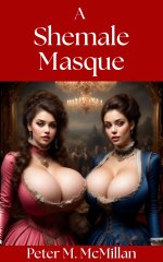 Shemale Masque, A - Peter M. McMillan.jpg