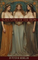Slave Girls of the Iron City_ Busty Shemale Stories - Peter M. McMillan.jpg