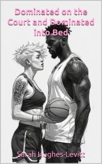 DOMINATED ON THE COURT AND DOMINATED INTO BED - From Arrogant T submission to an alpha male (G...jpg